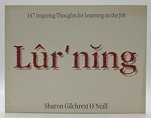 Seller image for Lurning: 147 Inspiring Thoughts for Learning on the Job for sale by Book Nook