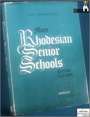 Bild des Verkufers fr More Rhodesian Senior Schools: Part Two 1950-1982: Contributed Editorial zum Verkauf von BookLovers of Bath