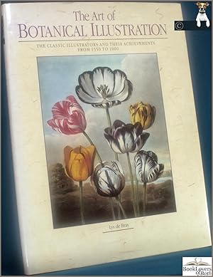 Bild des Verkufers fr The Art of Botanical Illustration: The Classic Illustrators and Their Achievements from 1550-1900 zum Verkauf von BookLovers of Bath