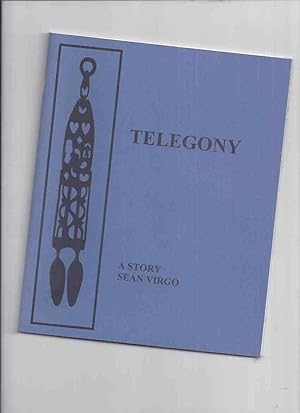 Telegony: A Story -by Sean Virgo / Punchpenny Press (sequel to Interact which appeared in White L...