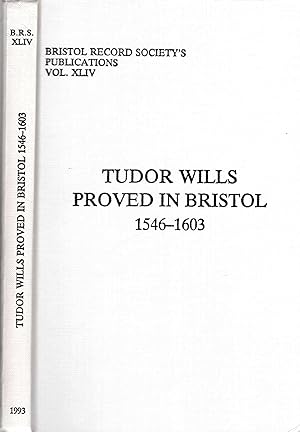 Immagine del venditore per Tudor Wills Proved in Bristol, 1546-1603 venduto da Pendleburys - the bookshop in the hills
