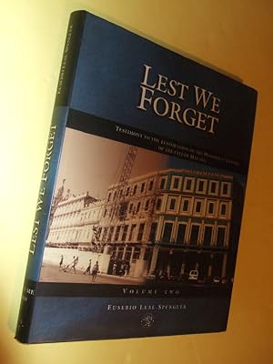 Lest We Forget: Testimony to the Restoration of the Historical Centre of the City of Havana Volum...