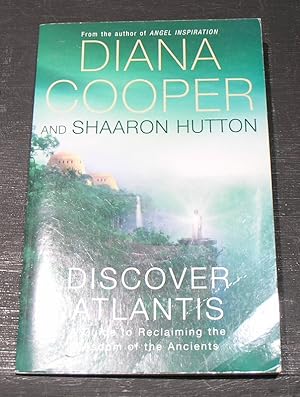 Imagen del vendedor de Discover Atlantis; A Guide to Reclaiming the Wisdom of the Ancients. a la venta por powellbooks Somerset UK.