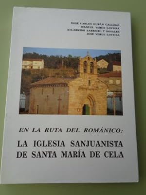 Imagen del vendedor de En La ruta del romnico: la iglesia sanjuanista de Santa Mara de Cela a la venta por GALLAECIA LIBROS