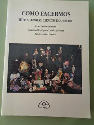 Imagen del vendedor de Como facermos tteres, sombras, carautas e cabezudos a la venta por GALLAECIA LIBROS