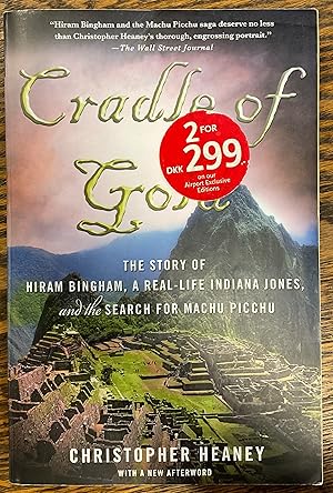 Seller image for CRADLE OF GOLD The Story of Hiram Bingham, a Real-Life Indiana Jones, and the Search for Machu Picchu for sale by Riverow Bookshop