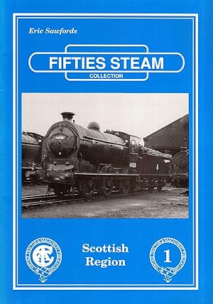 Bild des Verkufers fr Eric Sawfords Fifties Steam Collection - Scottish Region 1 zum Verkauf von Pendleburys - the bookshop in the hills