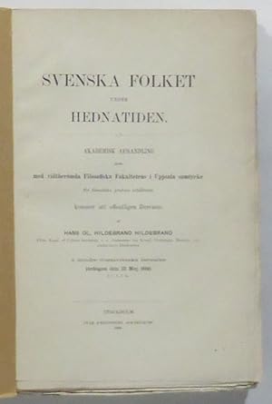 Svenska folket under hednatiden. Ethnografisk afhandling.