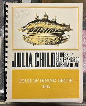Julia Child at the San Francisco Museum of Art - Tour of Dining Decor 1965, Recipes by Julia Child