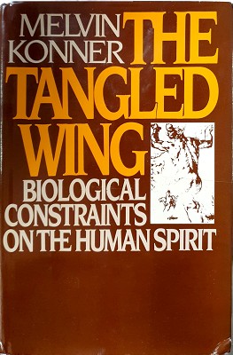 Imagen del vendedor de The Tangled Wing: Biological Constraints On The Human Spirit a la venta por Marlowes Books and Music