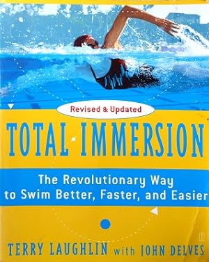 Total Immersion: The Revolutionary Way To Swim Better, Faster, And Easier