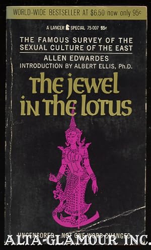 Image du vendeur pour THE JEWEL IN THE LOTUS; A Historic Survey of the Sexual Culture of the East mis en vente par Alta-Glamour Inc.