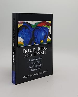 Seller image for FREUD JUNG AND JONAH Religion and the Birth of the Psychoanalytic Periodical for sale by Rothwell & Dunworth (ABA, ILAB)