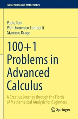 Immagine del venditore per 100+1 Problems In Advanced Calculus 1st ed. 2022 venduto da GreatBookPricesUK