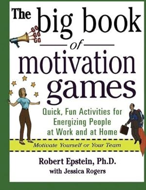 Bild des Verkufers fr The Big Book of Motivation Games: Quick, Fun Ways to Get People Energized (Big Book Series) zum Verkauf von WeBuyBooks
