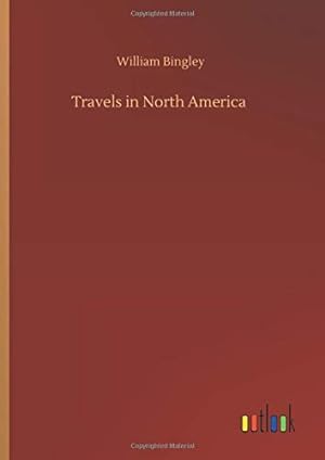 Bild des Verkufers fr Travels in North America zum Verkauf von WeBuyBooks