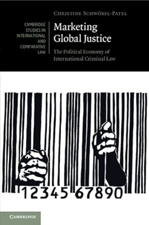 Immagine del venditore per Marketing Global Justice : The Political Economy of International Criminal Law venduto da GreatBookPricesUK