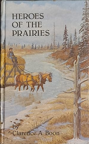 Heroes Of The Prairies