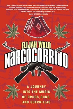 Seller image for Narcocorrido : A Journey into the Music of Drugs, Guns, and Guerrillas for sale by GreatBookPricesUK