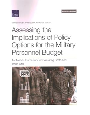 Imagen del vendedor de Assessing the Implications of Policy Options for the Military Personnel Budget : An Analytic Framework for Evaluating Costs and Trade-offs a la venta por GreatBookPricesUK