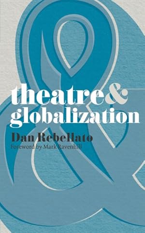 Imagen del vendedor de Theatre & Globalization a la venta por GreatBookPricesUK