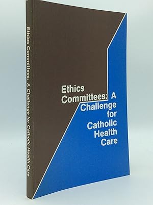 Seller image for ETHICS COMMITTEES: A Challenge for Catholic Health Care for sale by Kubik Fine Books Ltd., ABAA