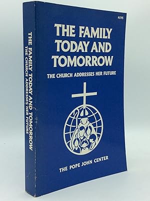 Seller image for THE FAMILY TODAY AND TOMORROW: The Church Addresses Her Future for sale by Kubik Fine Books Ltd., ABAA