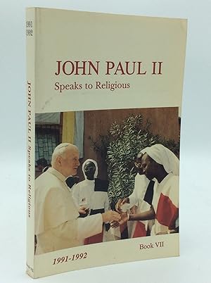 Immagine del venditore per JOHN PAUL II SPEAKS TO RELIGIOUS, Book VII: Principal Allocutions and Letters 1991-1992 venduto da Kubik Fine Books Ltd., ABAA