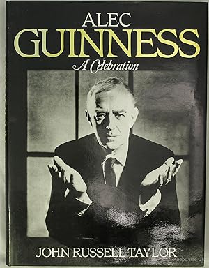 Seller image for Alec Guinness: A Celebration for sale by Keepcycle