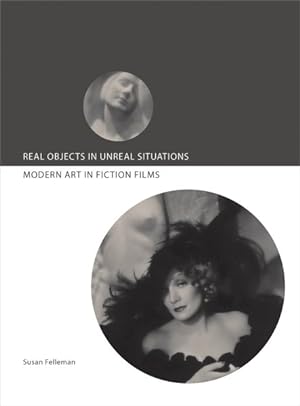 Seller image for Real Objects in Unreal Situations : Modern Art in Fiction Films for sale by GreatBookPrices