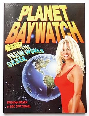 Seller image for Planet Baywatch, the Unofficial Guide to the New World Order for sale by Transformer