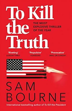 Seller image for To Kill the Truth for sale by WeBuyBooks