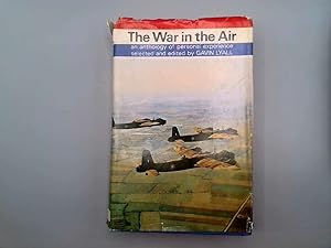 Image du vendeur pour The War in the Air 1939-1945: An Anthology of Personal Experience mis en vente par Goldstone Rare Books