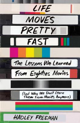 Bild des Verkufers fr Life Moves Pretty Fast: The Lessons We Learned from Eighties Movies (and Why We Don't Learn Them from Movies Anymore) (Paperback or Softback) zum Verkauf von BargainBookStores