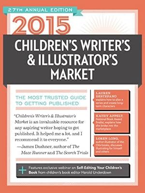 Bild des Verkufers fr 2015 Childrens Writers & Illustrators Market: The Most Trusted Guide to Getting Published zum Verkauf von WeBuyBooks