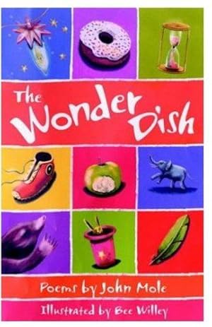 Image du vendeur pour The Wonder Dish: Poems by John Mole mis en vente par WeBuyBooks