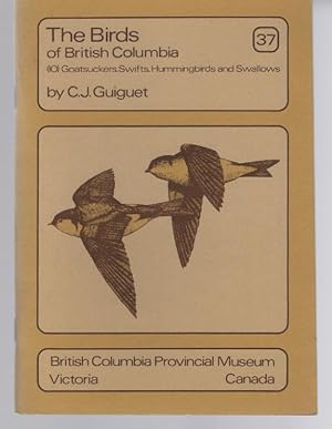The Birds of British Columbia (10) Goatsuckers, Swifts, Hummingbirds and Swallows - British Colum...