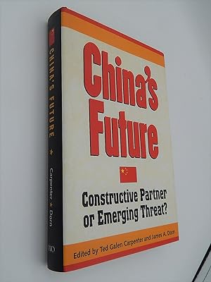 China's Future: Constructive Partner or Emerging Threat?