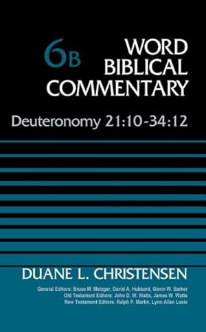 Bild des Verkufers fr Word Biblical Commentary : Deuteronomy 21:10-34:12 zum Verkauf von GreatBookPrices