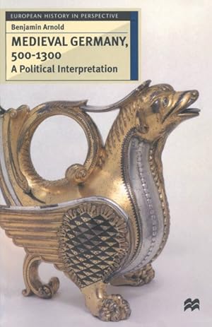 Seller image for Medieval Germany 500-1300 : A Political Interpretation for sale by GreatBookPrices