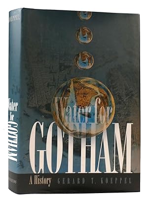 Immagine del venditore per WATER FOR GOTHAM - A HISTORY venduto da Rare Book Cellar