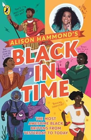 Seller image for Black in Time : The Most Awesome Black Britons from Yesterday to Today for sale by GreatBookPrices
