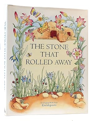 Seller image for THE STONE THAT ROLLED AWAY Living the Miracle of Easter for sale by Rare Book Cellar