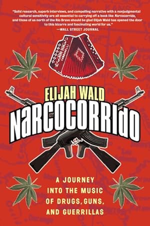 Seller image for Narcocorrido : A Journey into the Music of Drugs, Guns, and Guerrillas for sale by GreatBookPricesUK
