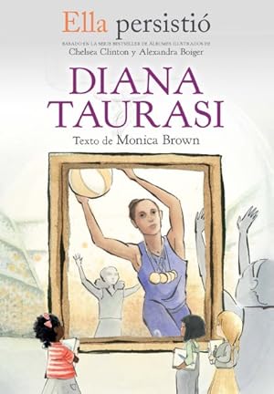 Seller image for Ella persisti / She Persisted : Diana Taurasi -Language: spanish for sale by GreatBookPrices