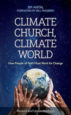 Seller image for Climate Church, Climate World : How People of Faith Must Work for Change for sale by GreatBookPrices