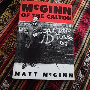 McGinn of the Calton: The Life and Works of Matt McGinn, 1928-1977
