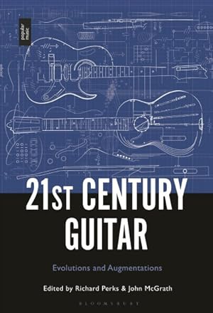 Bild des Verkufers fr 21st Century Guitar : Evolutions and Augmentations zum Verkauf von GreatBookPrices