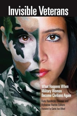 Immagine del venditore per Invisible Veterans : What Happens When Military Women Become Civilians Again venduto da GreatBookPrices