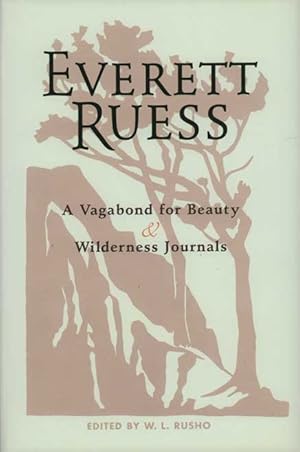 Seller image for Everett Ruess: A Vagabond for Beauty & Wilderness Journals; Combination edition for sale by Ken Sanders Rare Books, ABAA